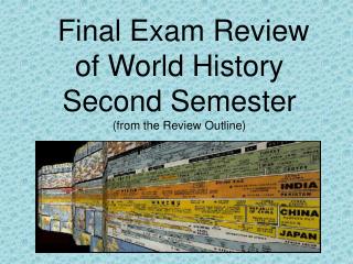 Final Exam Review of World History Second Semester (from the Review Outline)