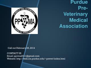 Purdue 	 	Pre-Veterinary 	Medical 	Association