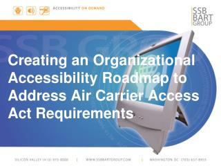 Creating an Organizational Accessibility Roadmap to Address Air Carrier Access Act Requirements