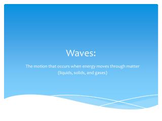 Waves: