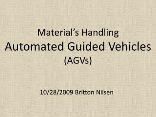 Material’s Handling Automated Guided Vehicles (AGVs)