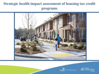 Strategic health impact assessment of housing tax credit programs