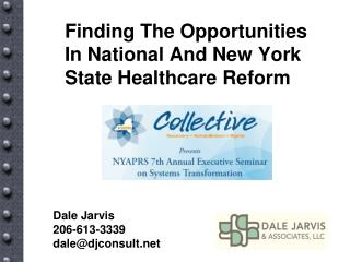 Finding The Opportunities In National And New York State Healthcare Reform