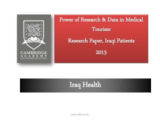 Power of Research &amp; Data in Medical Tourism Research Paper, Iraqi Patients 2013