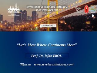 Please see : www.wvcistanbul2015.com