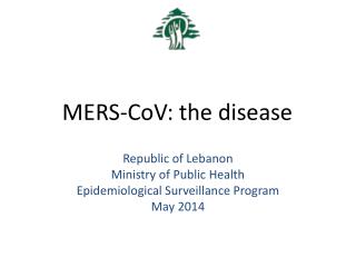 MERS- CoV : the disease