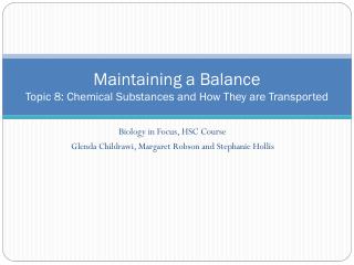 Maintaining a Balance Topic 8 : Chemical Substances and How They are Transported