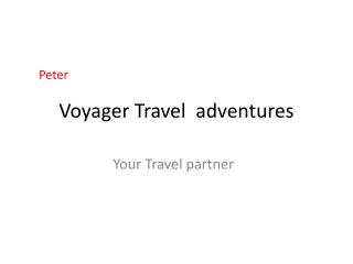 Voyager Travel adventures