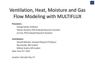 Ventilation, Heat, Moisture and Gas F low M odeling with MULTIFLUX