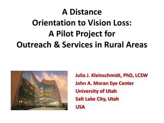 A Distance Orientation to Vision Loss: A Pilot Project for Outreach &amp; Services in Rural Areas