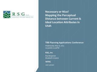 Necessary or Nice? Mapping the Perceptual Distance between Current &amp; Ideal Location Attributes in Utah