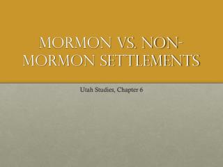 Mormon vs. Non-Mormon Settlements