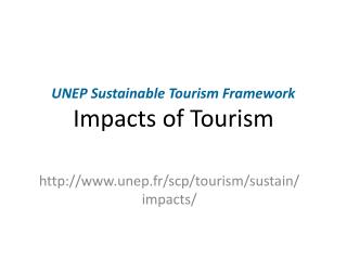 UNEP Sustainable Tourism Framework Impacts of Tourism