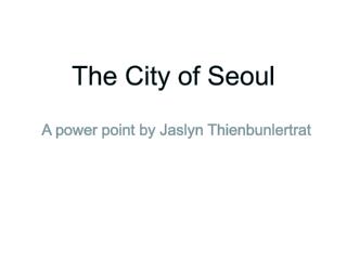 The City of Seoul