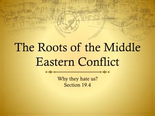 The Roots of the Middle Eastern Conflict
