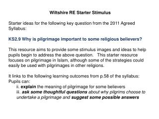 Wiltshire RE Starter Stimulus Starter ideas for the following key question from the 2011 Agreed Syllabus :