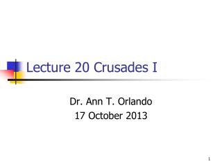 Lecture 20 Crusades I