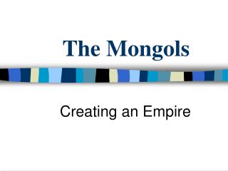 The Mongols