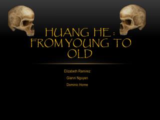 Huang He : from young to old