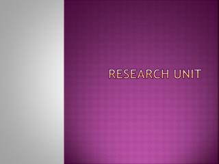 Research Unit