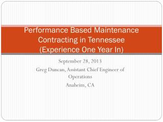 Performance Based Maintenance Contracting in Tennessee (Experience One Year In)