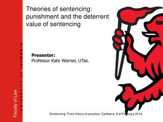Theories of sentencing: punishment and the deterrent value of sentencing