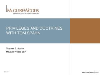 PRIVILEGES AND DOCTRINES WITH TOM SPAHN