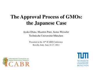 The Approval Process of GMOs: the Japanese Case