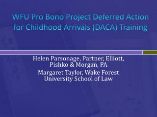 WFU Pro Bono Project Deferred Action for Childhood Arrivals (DACA) Training