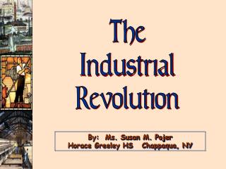 The Industrial Revolution