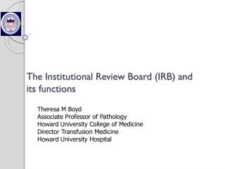 The Institutional Review Board (IRB) and its functions