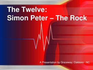 The Twelve: Simon Peter – The Rock