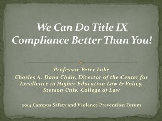 We Can Do Title IX Compliance Better Than You!