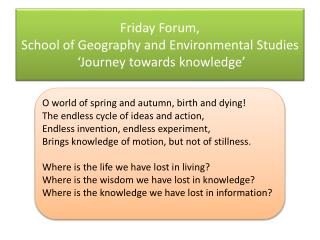 Friday Forum, School of Geography and Environmental Studies ‘Journey towards knowledge ’
