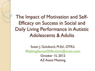 The Impact of Motivation and Self-Efficacy on Success in Social and Daily Living Performance in Autistic Adolescents &am