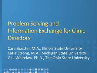 Problem Solving and Information Exchange for Clinic Directors