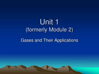 Unit 1 (formerly Module 2)