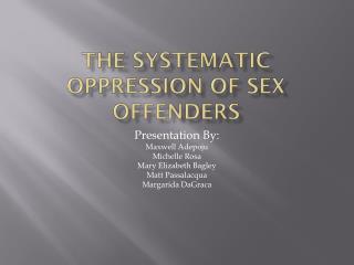 The Systematic Oppression of Sex Offenders