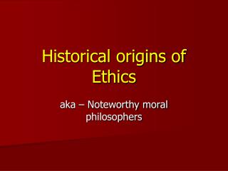 Historical origins of Ethics