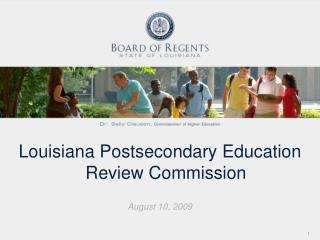 Louisiana Postsecondary Education Review Commission August 10, 2009