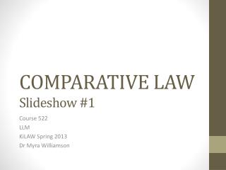 COMPARATIVE LAW Slideshow #1