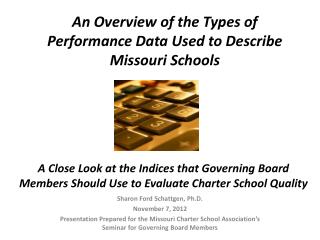 An Overview of the Types of Performance Data Used to Describe Missouri Schools