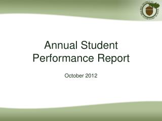 Annual Student Performance Report October 2012