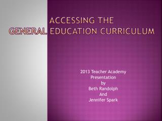 ACCESSing THE GENERAL EDUCATION CURRICULUM