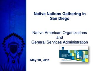 Native Nations Gathering in San Diego Native American Organizations and General Services Administration
