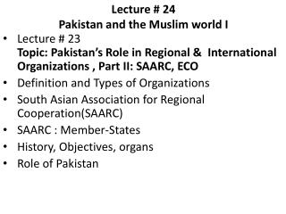 Lecture # 24 Pakistan and the Muslim world I