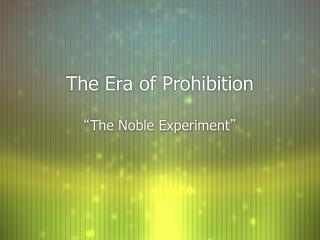 The Era of Prohibition
