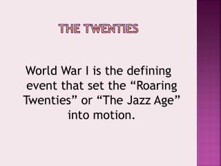 The twenties