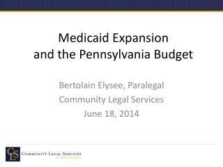 Medicaid Expansion and the Pennsylvania Budget