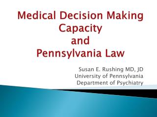 Medical Decision Making Capacity and Pennsylvania Law